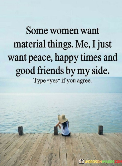 Some-Women-Want-Material-Things-Me-I-Just-Want-Peace-Quotes.jpeg