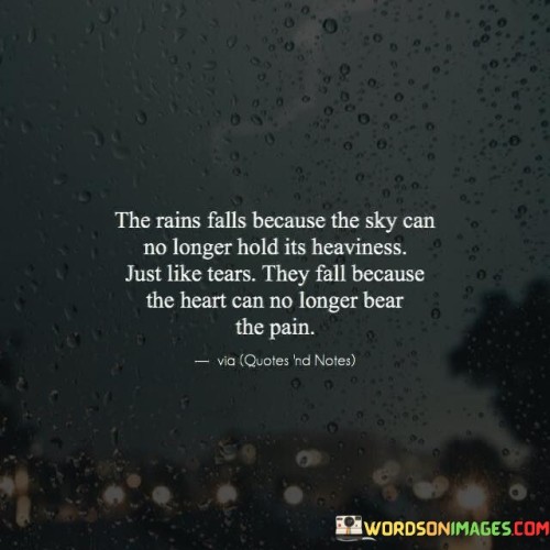 The-Rains-Falls-Because-The-Sky-Can-No-Longer-Quotes.jpeg