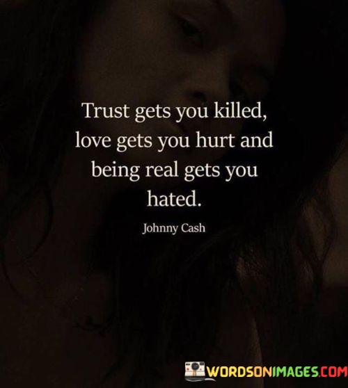 Trust-Gets-You-Killed-Love-Gets-You-Hurt-Quotes.jpeg