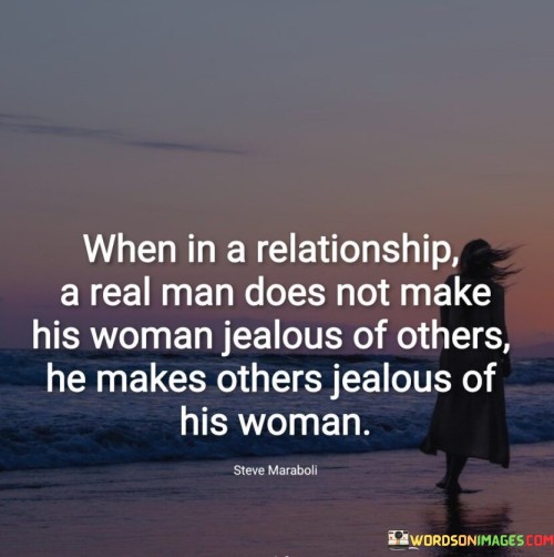 When-In-A-Relationship-A-Real-Man-Does-Not-Make-Quotes.jpeg