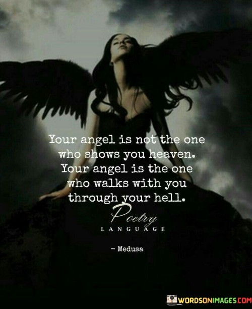 Your Angel Is Not The One Who Shows Quotes