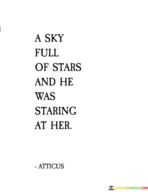 A-Sky-Full-Of-Stars-And-He-Was-Staring-At-Her-Quotes.jpeg