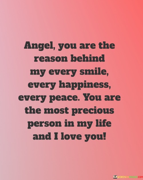 Angel-You-Are-The-Reason-Behind-My-Every-Smile-Every-Happiness-Quotes.jpeg