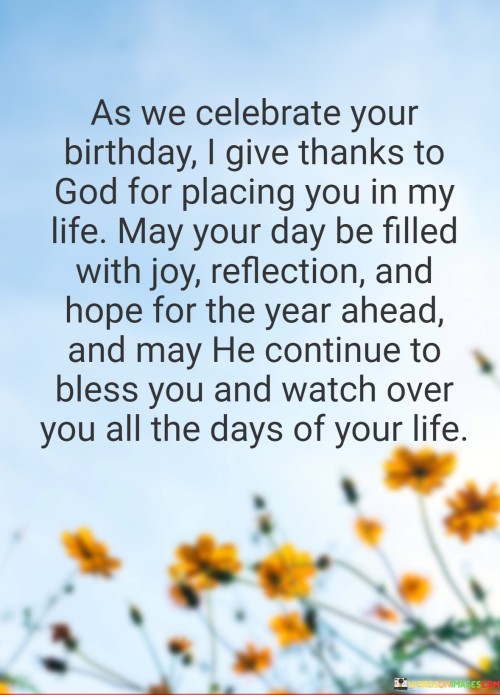 As-We-Celebrate-Your-Birthday-I-Give-Thanks-To-God-For-Placing-You-In-My-Life-May-Your-Quotes.jpeg