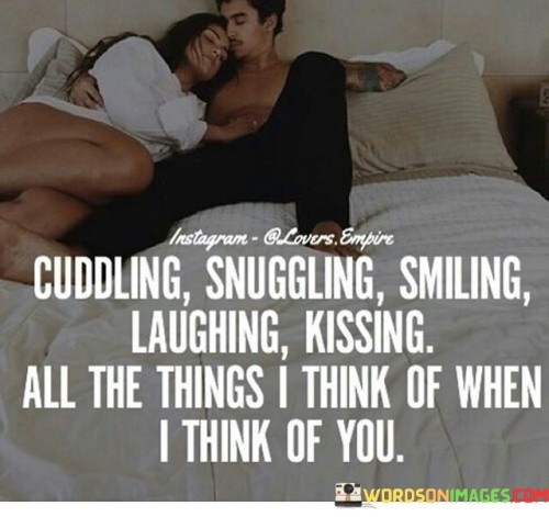 Cuddling-Snuggling-Smiling-Laughing-Kissing-All-The-Things-I-Think-Of-When-Quotes.jpeg