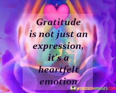 Gratitude-Is-Not-Just-An-Expression-Its-A-Heartfelt-Quotes.jpeg