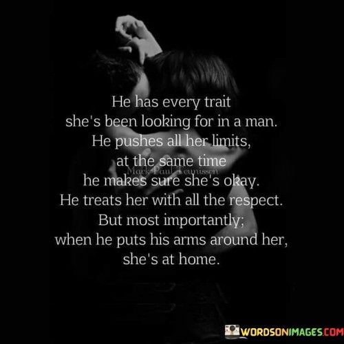 He-Has-Every-Trait-Shes-Been-Looking-For-In-A-Man-He-Pushses-All-Her-Limits-At-The-Same-Time-Quotes.jpeg