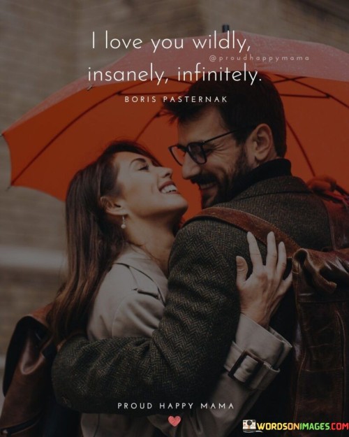 I-Love-You-Wildly-Insanely-Infinitely-Quotes.jpeg