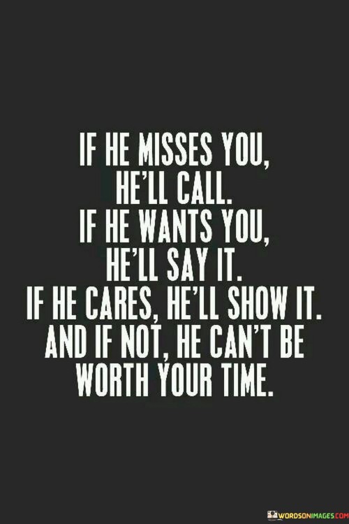 If-He-Misses-You-Hell-Call-If-He-Wants-You-Hell-Say-It-If-He-Cares-Hell-Quotes.jpeg