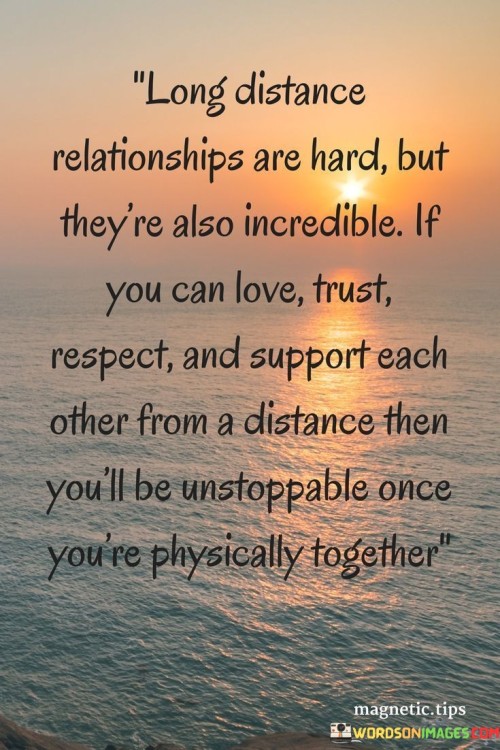 Long-Distance-Relationships-Are-Hard-But-Theyre-Also-Incredible-If-You-Can-Love-Trust-Respect-Quotes.jpeg