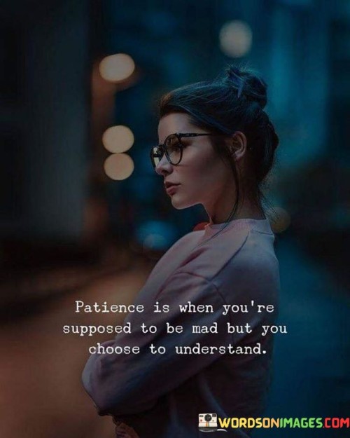 Patience-Is-When-Youre-Supposed-To-Be-Mad-But-You-Quotes.jpeg