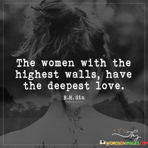 The-Women-With-The-Highest-Walls-Have-The-Deepest-Love-Quotes.jpeg