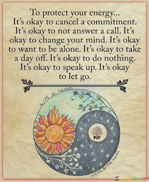 To Protect Your Energy It's Okay To Cancel A Commitment It's Okay Quotes