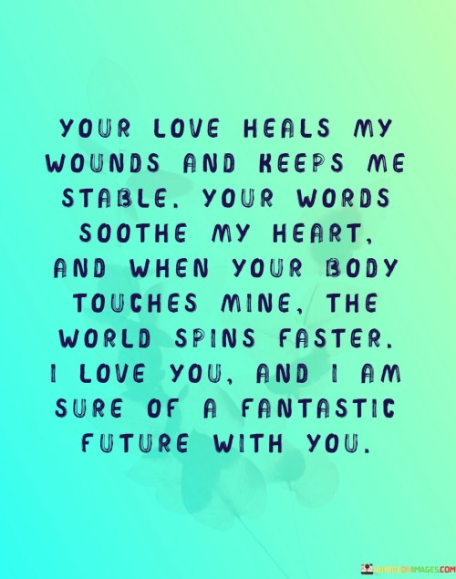 Your-Love-Heals-My-Wounds-And-Keeps-Me-Stable-Your-Words-Soothe-My-Heart-Quotes.jpeg