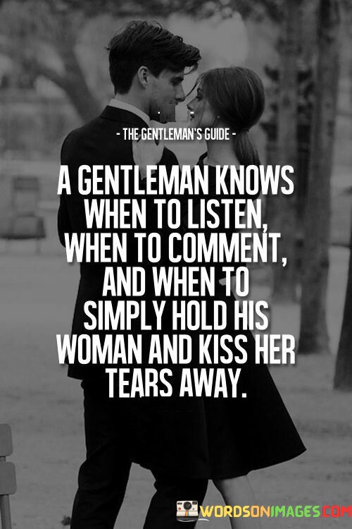 A-Gentleman-Knows-When-To-Listen-When-To-Comment-Quotes.jpeg