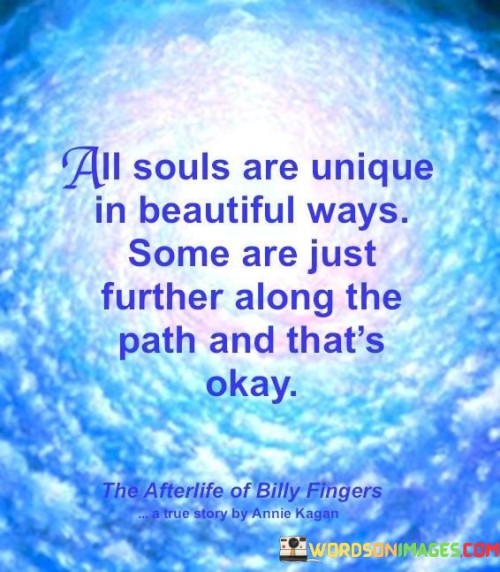 All-Soul-Are-Unique-In-Beautiful-Ways-Some-Are-Just-Further-Quotes.jpeg