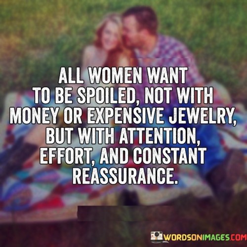 All-Women-Want-To-Be-Spoiled-Not-With-Money-Or-Expensive-Quotes.jpeg