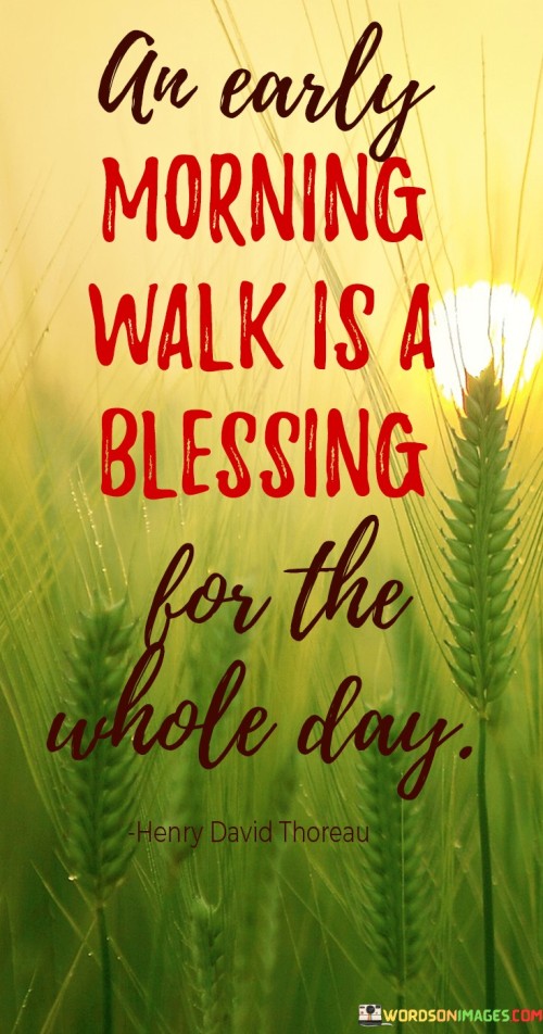 An-Early-Morning-Walk-Is-A-Blessing-For-The-Whole-Day-Quotes.jpeg
