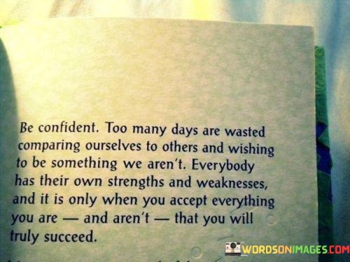 Be-Confident-Too-Many-Days-Are-Wasted-Comaparing-Ourselves-Quotes.jpeg