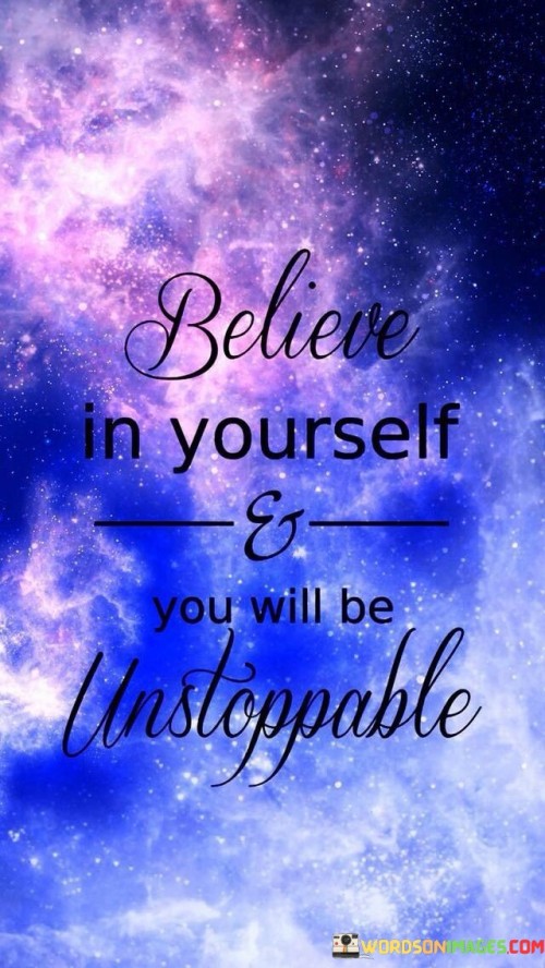 Belive-In-Yourself-And-You-Will-Be-Unstoppable-Quotes.jpeg