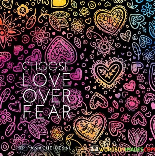 Choose-Love-Over-Fear-Quotes.jpeg