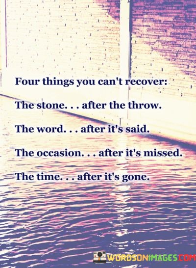 Four-Things-You-Cant-Recover-The-Stone-Quotes.jpeg