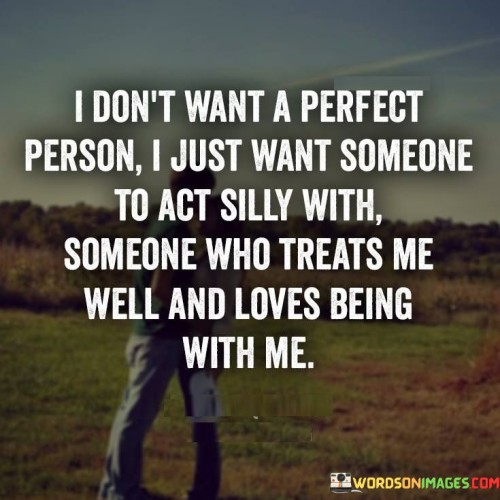 I-Dont-Want-A-Perfect-Person-I-Just-Want-Someone-To-Act-Quotes.jpeg