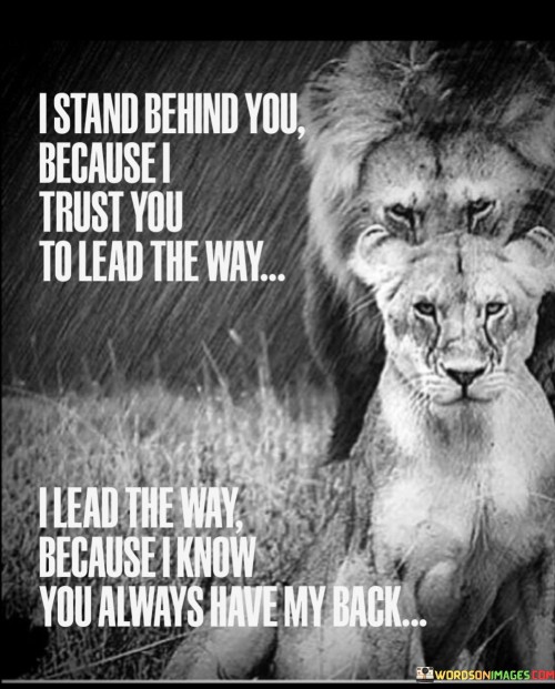 I-Stand-Behind-You-Because-I-Trust-You-To-Lead-Quotes