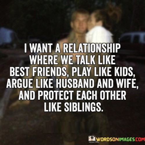 I Want A Relationship Where We Talk Like Best Friends Quotes