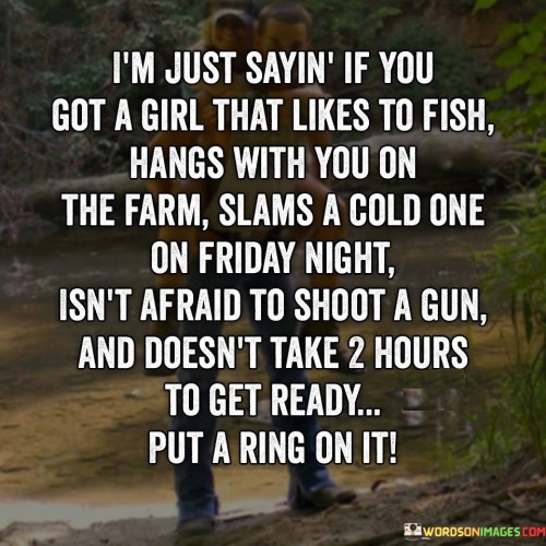 Im-Just-Stayin-If-You-Got-A-Girl-That-Likes-To-Fish-Hangs-With-You-Quotes.jpeg
