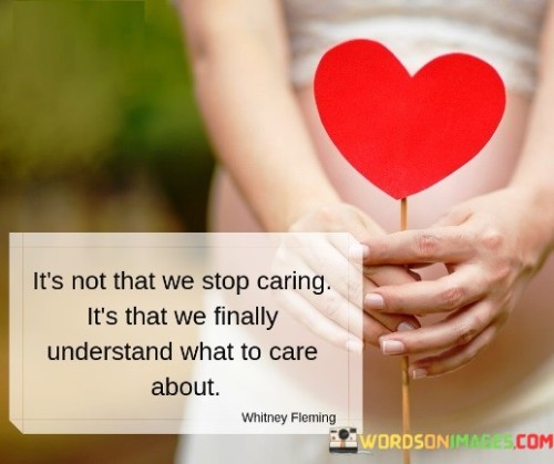 Its-Not-That-We-Stop-Caring-Its-That-We-Finally-Understand-What-Quotes.jpeg