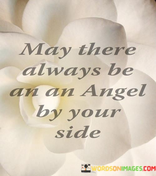 May-There-Always-Be-An-An-Angel-By-Your-Side-Quotes.jpeg
