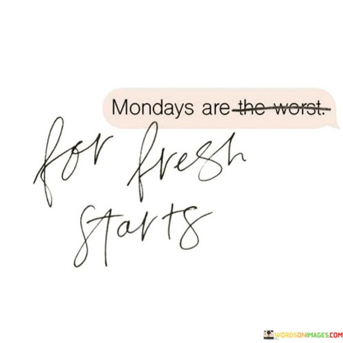 Monday-Are-For-Fresh-Starts-Quotes.jpeg