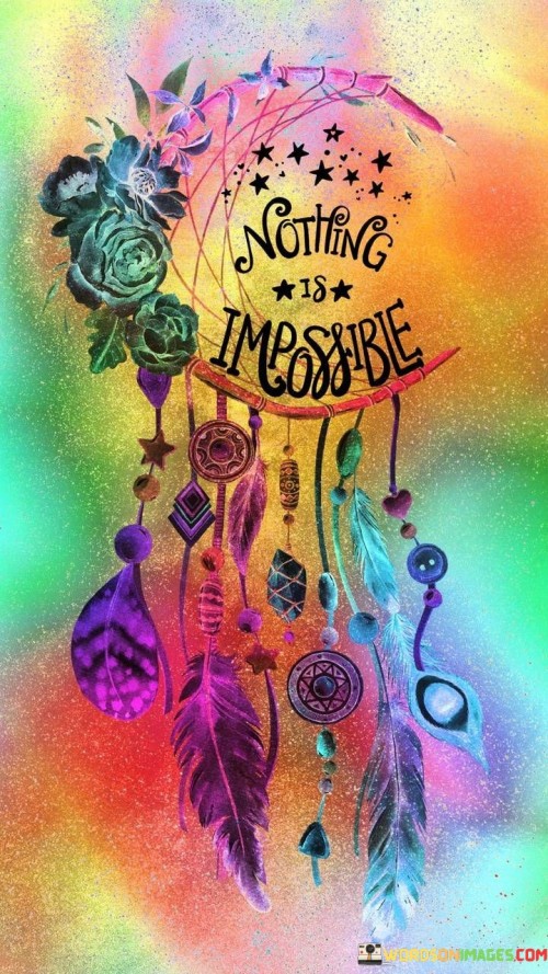 Nothing-Is-Impossible-Quotes.jpeg