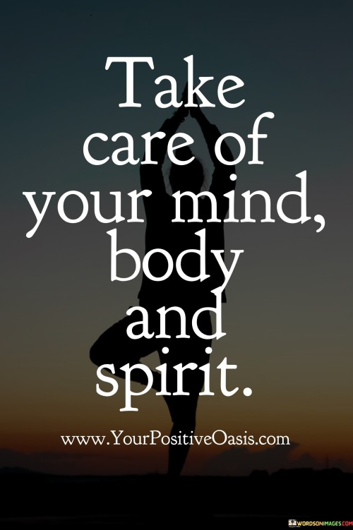 Take Care Of Your Mind Body And Spirit Quotes