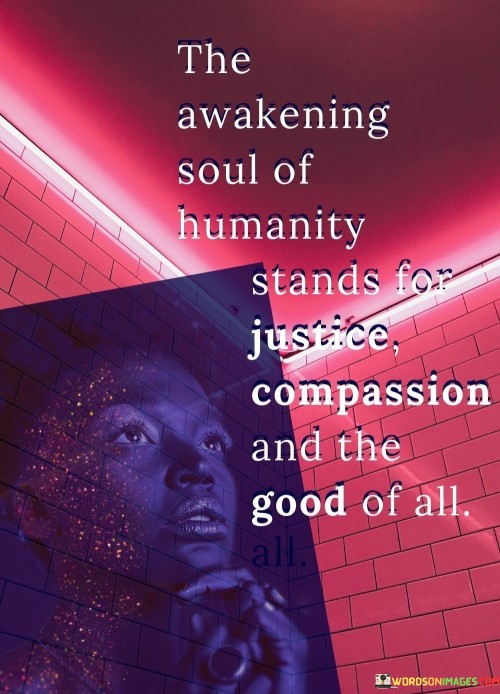 The-Awakening-Soul-Of-Humanity-Stands-For-Justice-Quotes.jpeg