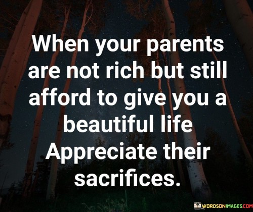 When-Your-Parents-Are-Not-Rich-But-Still-Afford-To-Give-Quotes.jpeg