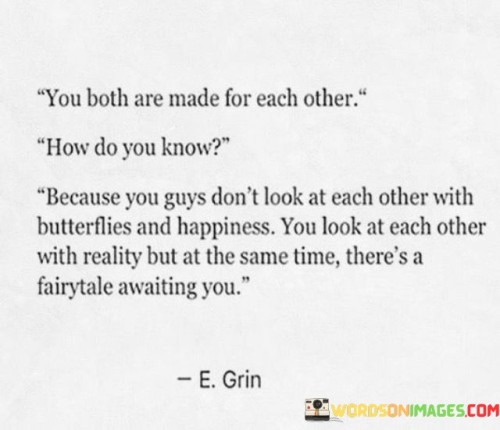 You Both Are Made For Each Other How Do You Know Because Quotes