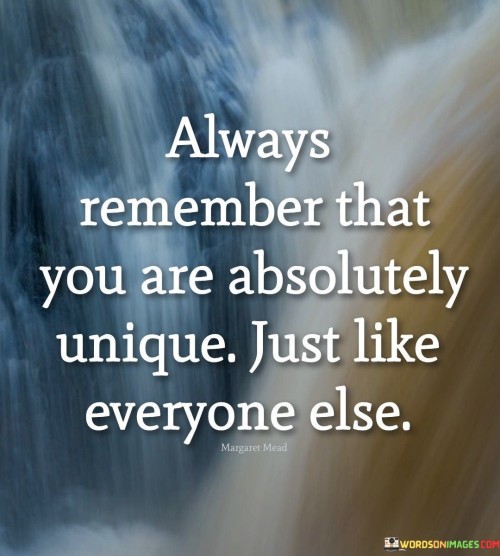 Always-Remember-That-You-Are-Absolutely-Unique-Quotes.jpeg
