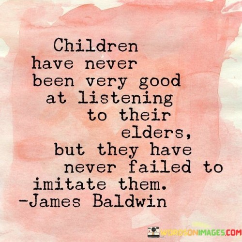 Children-Have-Never-Been-Very-Good-At-Listening-To-Their-Quotes.jpeg