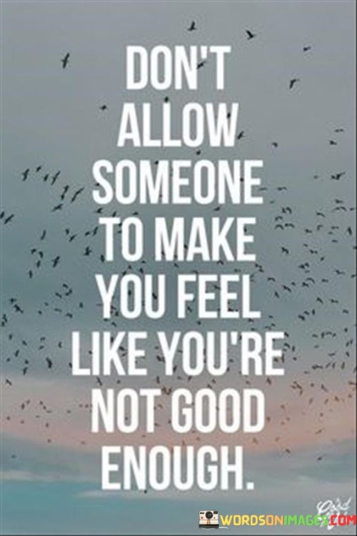 Dont-Allow-Someone-To-Make-You-Feel-Quotes.jpeg