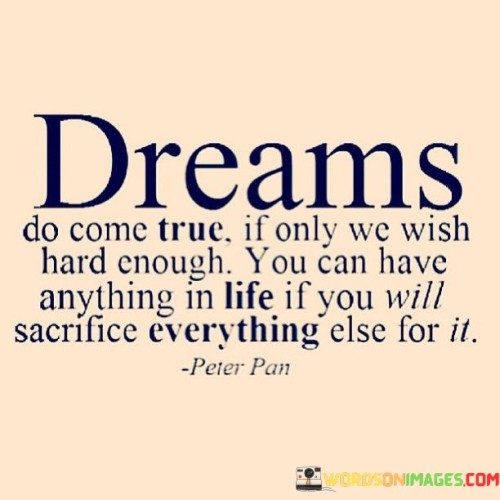 Dreams-Do-Come-True-If-Only-We-Wish-Quotes.jpeg