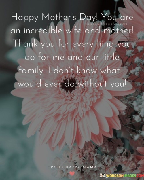 Happy-Mothers-Day-You-Are-An-Incredible-Wife-And-Mother-Thank-You-For-Quotes.jpeg