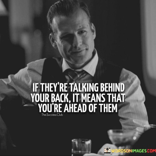 If-Theyre-Talking-Behind-Your-Back-Quotes.jpeg