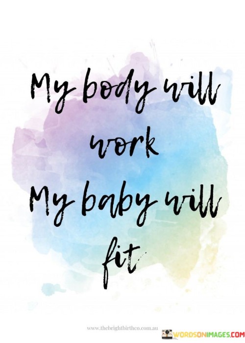 My-Body-Will-Work-My-Baby-Will-Fit-Quotes.jpeg