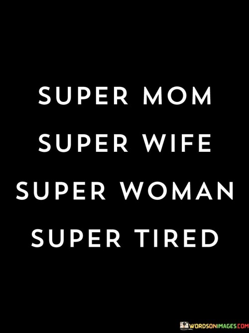 Super-Mom-Super-Wife-Super-Woman-Super-Tired-Quotes.jpeg