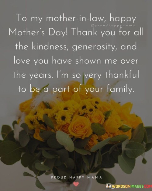 To My Mother In Law Happy Mother's Day Thank You For All The Kindness Quotes