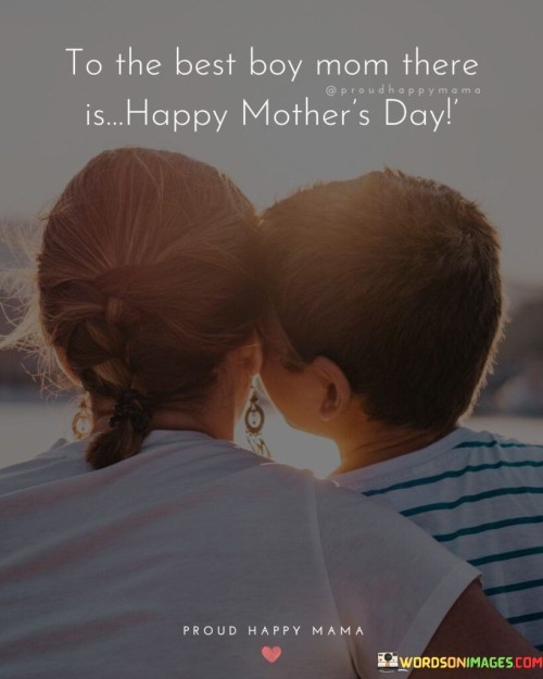 To-The-Best-Boy-Mom-There-Is-Happy-Mothers-Day-Quotes.jpeg