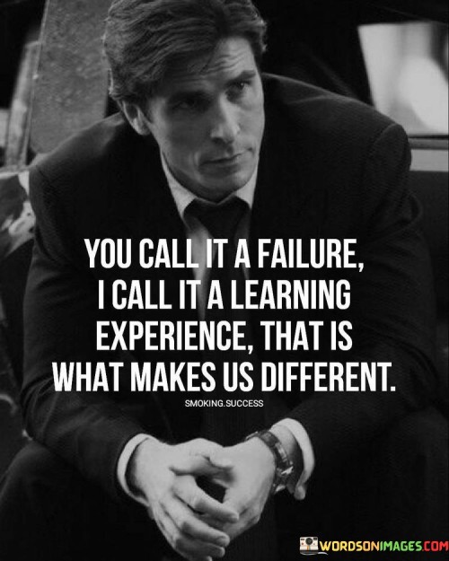 You-Call-It-A-Failure-I-Call-It-A-Learning-Quotes.jpeg