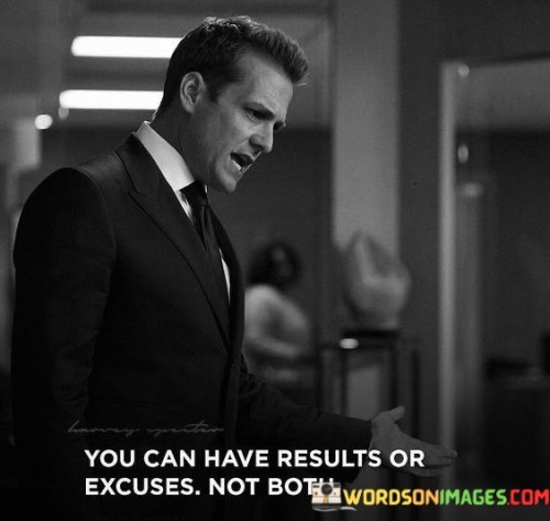 You-Can-Have-Results-Or-Excuses-Not-Both-Quotes.jpeg